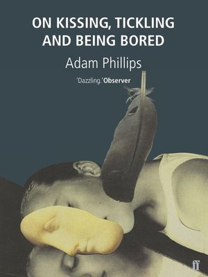 cover image of On Kissing, Tickling and Being Bored